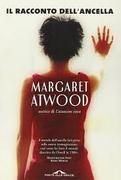 IL RACCONTO DELL'ANCELLA -  Romanzo di Margaret Atwood