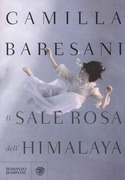 IL SALE ROSA DELL'HIMALAYA - Romanzo di Camilla Baresani