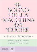 Il sogno della macchina da cucire  - romanzo di Bianca Pitzorno