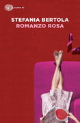 ROMANZO ROSA -    di  Stefania Bertola